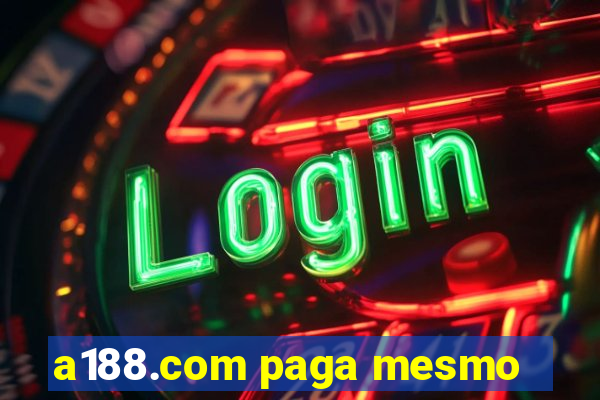 a188.com paga mesmo